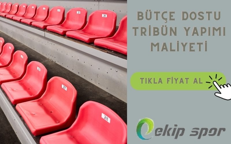 tribün yapımı maliyeti